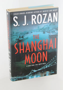 The Shanghai Moon: A Bill Smith/Lydia Chin Novel, by Rozan, S. J.  First Edition