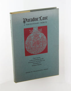 Paradise lost, a tercentenary tribute: Papers given at the Conference on the Tercentenary of Paradise Lost, University of Western Ontario, October 1967,, by Rajan, Balachandra (editor)  