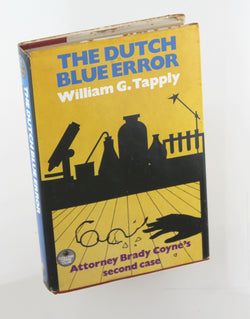 The Dutch Blue Error: Attorney Brady Coyne's second case, by TAPPLY, William G.  First Edition