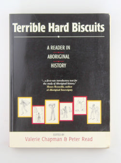 Terrible Hard Biscuits: A reader in Aboriginal history, by   