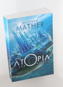 The Atopia Chronicles, by Mather, Matthew  