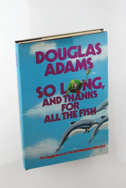 So Long and Thanks for All the Fish, by Adams, Douglas  