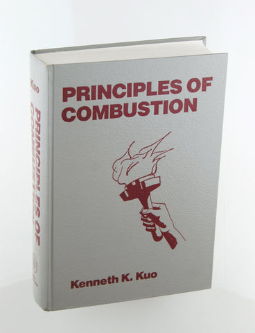 Principles of Combustion, by Kuo, Kenneth Kuan-yun  