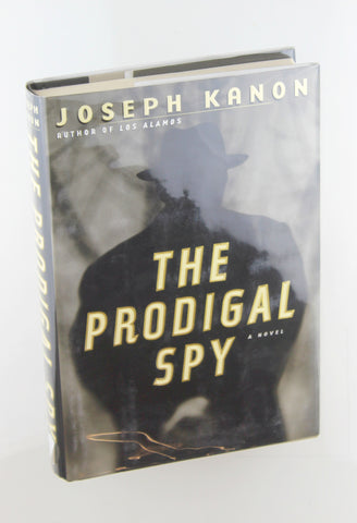The Prodigal Spy, by Kanon, Joseph Signed First Edition