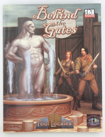 Behind the Gates (d20 Fantasy Roleplaying Supplement, Foul Locales), by Boyd, Bret,Glenn, Becky,Plemons, Charles W., III  