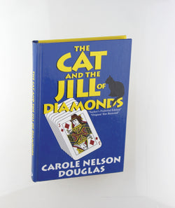 The Cat and the Jill of Diamonds (MIDNIGHT LOUIE LAS VEGAS ADVENTURE, BOOK 3), by Douglas, Carole Nelson Signed First Edition