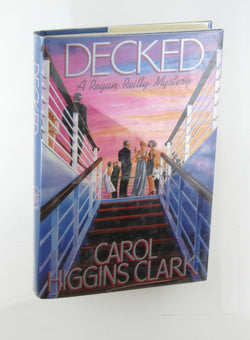 Decked (Regan Reilly Mysteries, No. 1), by Higgins Clark, Carol Signed First Edition