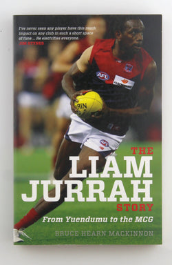 The Liam Jurrah Story: From Yuendumu to the MCG, by Hearn Mackinnon, Bruce  