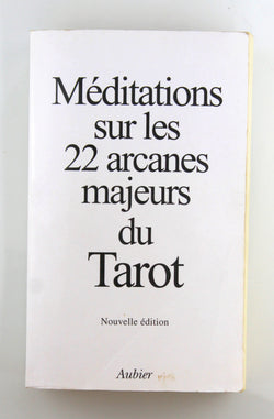 M?ditations sur les 22 arcanes majeurs du Tarot, by Anonymes  