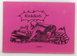 Kinkikirli Warlpiri Story, by Yuendumu School, PJ Langdon  