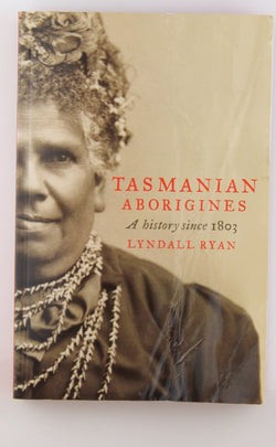 Tasmanian Aborigines: A History Since 1803, by Ryan, Lyndall  