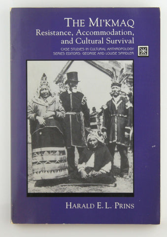 The Mi?kmaq: Resistance, Accommodation, and Cultural Survival (Case Studies in Cultural Anthropology), by Prins, Harald E. L.  