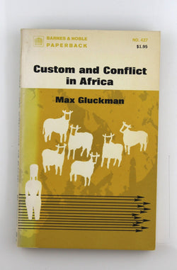 Custom and conflict in Africa, by Gluckman, Max  