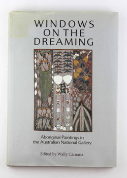 Windows on the dreaming: Aboriginal paintings in the Australian National Gallery, by Australian National Gallery  