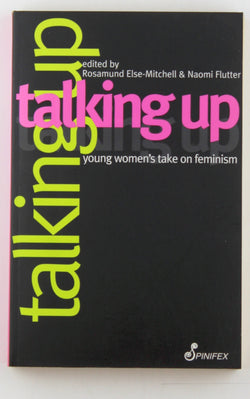 Talking Up: Young Women's Take on Feminism, by   