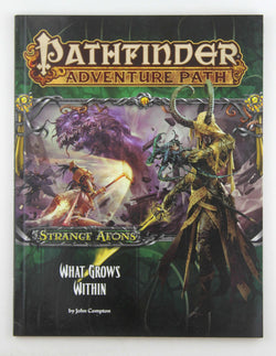 Pathfinder Adventure Path: Strange Aeons Part 5 of 6: What Grows Within, by Compton, John  