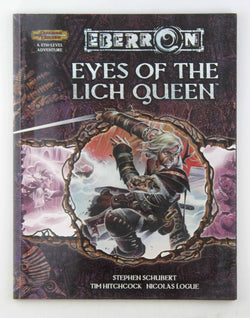 Eyes of the Lich Queen (Dungeons & Dragons d20 3.5 Fantasy Roleplaying, Eberron Setting), by Schubert, Stephen, Logue, Nicolas, Hitchcock, Tim  