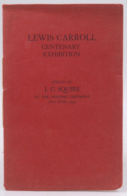 Speech at Lewis Carroll Centenary Exhibition by J. C. Squire, by Squire  