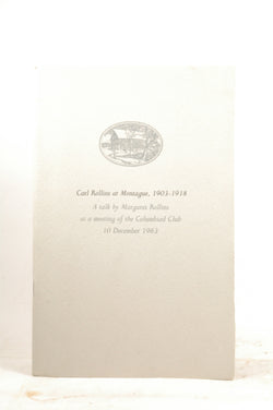 Carl Rollins at Montague, 1903-1918: A talk by Margaret Rollins at a meeting of, by Margaret Rollins  