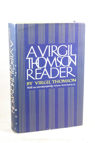 A Virgil Thomson Reader, by Thomson, Virgil  First Edition
