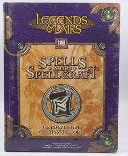 Spells & Spellcraft: Compendium of Mystic Lore (Legends & Lairs, d20 System), by Fantasy Flight Games  