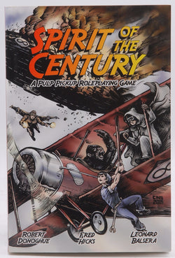 Spirit of the Century, by Balsera, Leonard,Donoghue, Rob,Hicks, Fred  