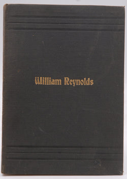 William Reynolds A Life Sketch, by His Wife  