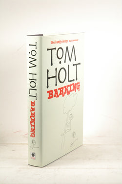 Barking, by Holt, Tom  First Edition