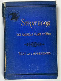 Strategos The American Game of War 1880, by Charles A L Totten  