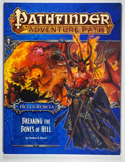 Pathfinder Adventure Path: Hell's Rebels Part 6 - Breaking the Bones of Hell, by Scott, Amber E.  