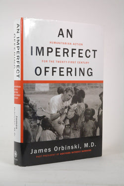 An Imperfect Offering: Humanitarian Action for the Twenty-First Century, by Orbinski, James  First Edition