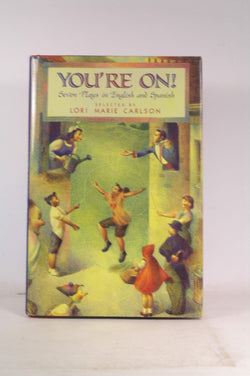 You're On!: Seven Plays in English and Spanish  (Spanish and English Edition), by   First Edition